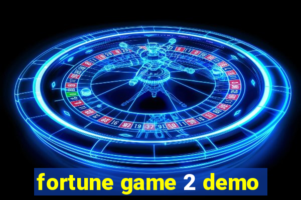 fortune game 2 demo